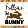 Follow your bunny svg