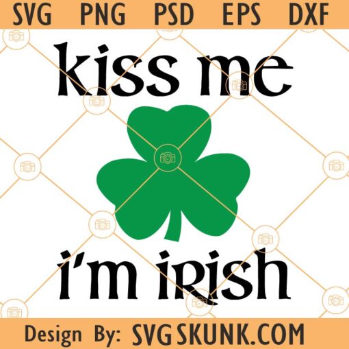 Kiss me I'm irish svg