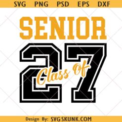 Senior class of 2027 svg, 2027 Graduation svg, Class of 2027 SVG, Graduate svg