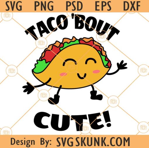 Taco 'bout cute svg