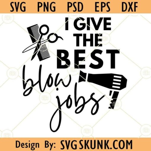 I give the best blow jobs svg