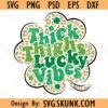 Thick thighs lucky vibes svg
