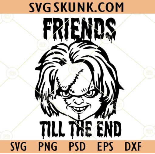 Chucky Friends Til The End SVG