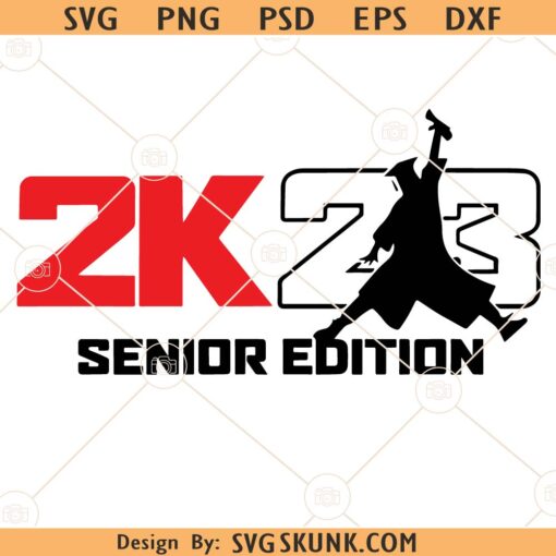 2K23 air senior SVG, Basketball Senior 2023 Svg, 2K23 Senior svg, Class of 2023, Senior 2023 svg