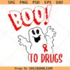 Boo to drugs svg, Ghost svg, Red Ribbon Week svg, Drug Free svg, Say Boo To Drugs Svg