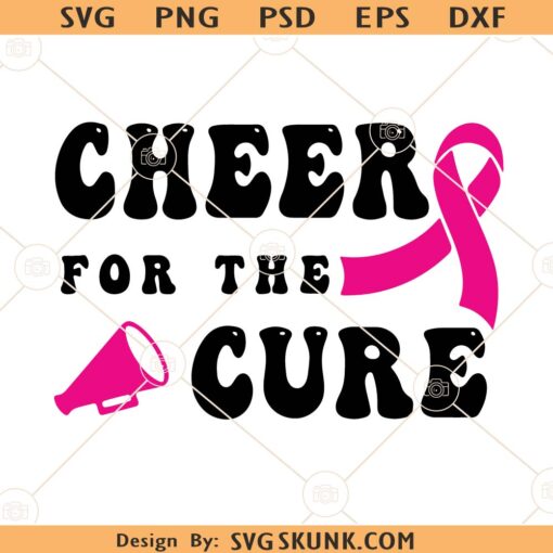 Cheer for the Cure SVG, Pink ribbon svg, Cancer Awareness SVG, Breast Cancer SVG