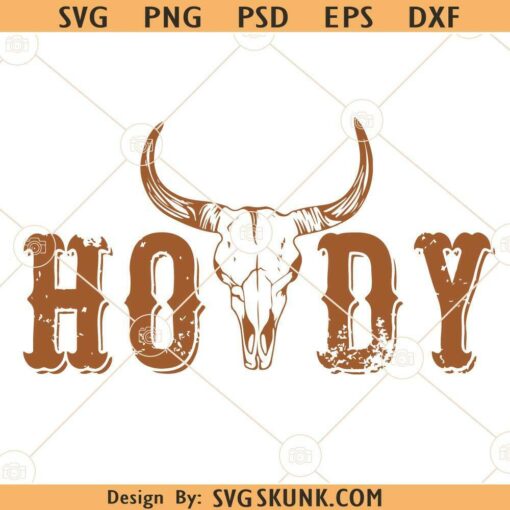 Howdy Cowboy SVG, Western svg, Bull skull svg, Cowboy Svg, Cowgirl Svg