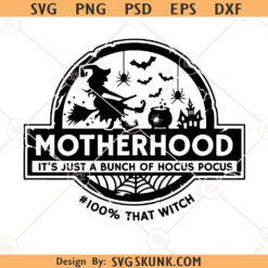 Motherhood Witch SVG, Funny Halloween Svg, Funny Witch Svg, Witch Svg