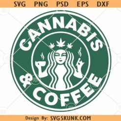 Cannabis Coffee SVG, Cannabis Svg, Coffee Svg, Marijuana Svg, Smoking Svg