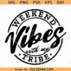 Weekend Vibes with my tribe SVG, Girls Weekend SVG, Girls Trip Shirt SVG