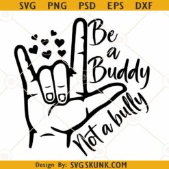 Be a buddy not a bully SVG, Anti Bully Svg, Kids Shirt Svg, Bully awareness svg