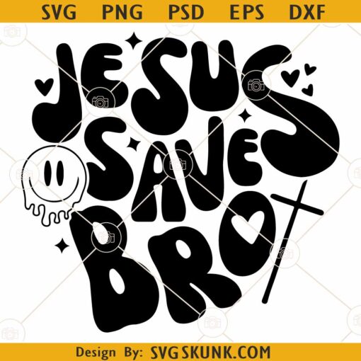 Jesus Saves Bro Christian Shirt SVG, Retro Text svg, Christian Svg, Christian Shirt Svg