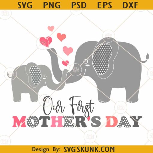 Our first mother’s Day SVG, Elephant’s Mother’s Day svg, Love heart svg