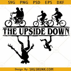 The upside down SVG, Stuck the Upside svg, Demogorgon SVG, Welcome to the upside down svg