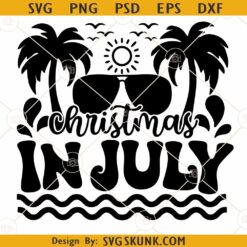 Christmas in July SVG, Summer Clipart svg, Palm trees svg, Aviator Sunglasses SVG, Summer Shirt SVG