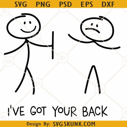 I've Got Your Back SVG, Funny Positive Svg, Stick Figures SVG, Sarcastic Svg