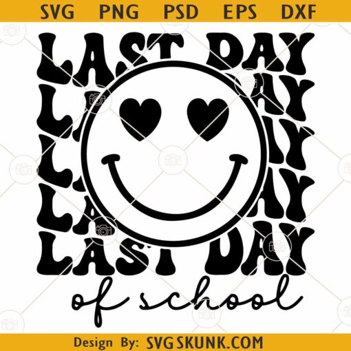 Last Day of School smiley SVG, Last Day Of School Svg, Smiley End of School Svg