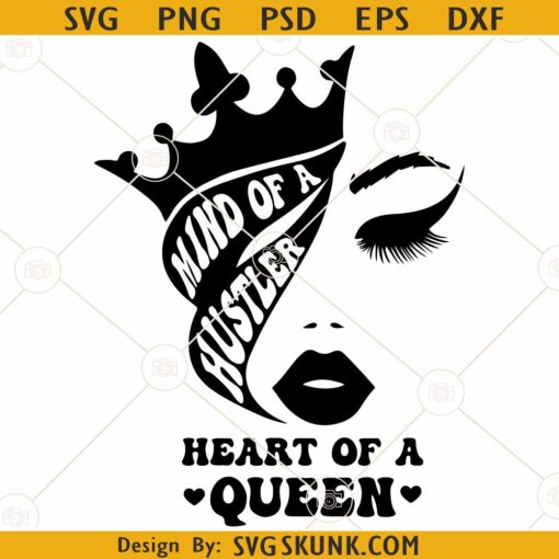 Mind Of A Hustler Heart Of A Queen SVG, Girl Boss Svg, Empowered Women SVG