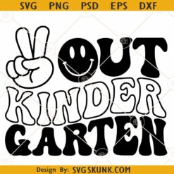 Peace Out Kindergarten SVG, Retro SVG,  Kindergarten Svg, Last Day of School svg