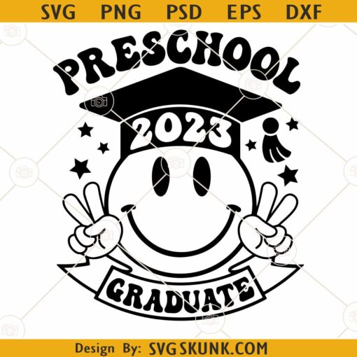 Preschool Graduate 2023 SVG, Preschool Graduation SVG, Graduation Shirt Svg