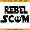 Rebel Scum SVG, Star Wars svg, rebel force SVG, Resistance Svg