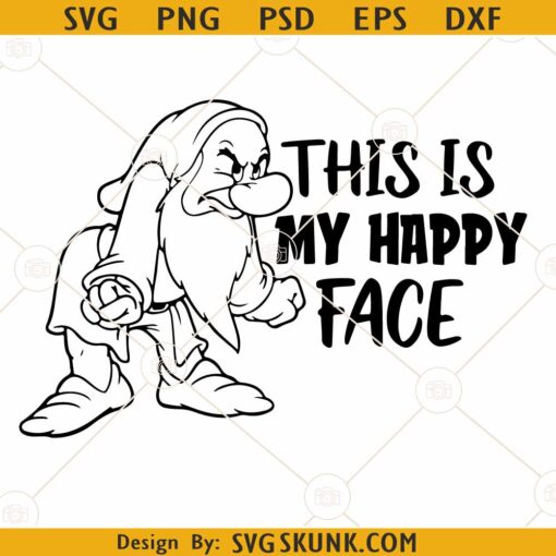 This is my happy face Seven Dwarfs SVG, Snow White Seven Dwarfs SVG