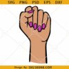 Woman power fist SVG, Woman power SVG, Girl Power SVG, Feminist Hand SVG