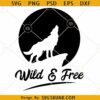 Wolf wild and free SVG, Howling Wolf Svg, Wolf SVG Files, Wolf Silhouette Svg