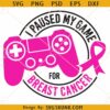 I paused my game for breast cancer SVG, Breast Cancer Awareness Gaming Svg
