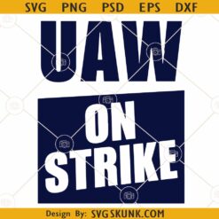 UAW on strike SVG, United Auto Workers Union SVG, UAW SVG, UAW Strike SVG
