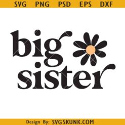 Big Sister sunflower SVG, big sis svg, Big sister shirt svg, sister svg