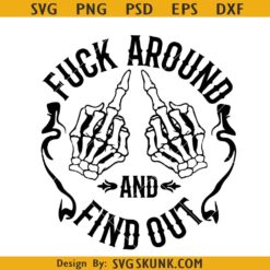 FAAFO skeleton middle finger SVG, Fuck around and Find out SVG