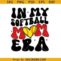 In my Softball mom Era svg, Softball mom svg, softball mom shirt svg
