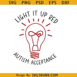 Light it up red Autism Acceptance SVG, autism awareness svg