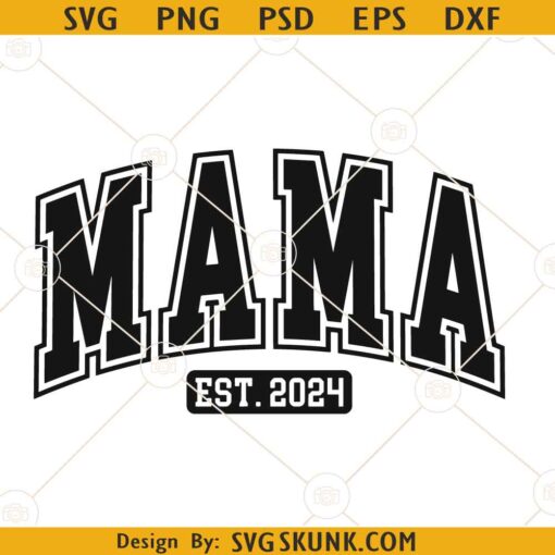 Mama Est 2024 svg, pregnancy announcement svg, new mom svg