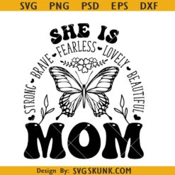 She is fearless mom Quote SVG
