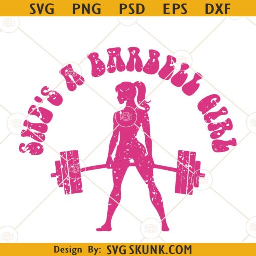 She’s A Barbell Girl SVG, workout Barbie SVG, Barbell Barbie svg