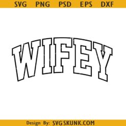 Wifey Varsity font SVG, Wifey SVG, Wifet varsity svg, Bridal party SVG