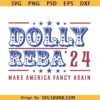 Dolly Reba Make America Fancy again SVG, Dolly Reba 2024 svg