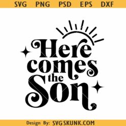 Here comes the son SVG, baby shower svg, baby reveal svg