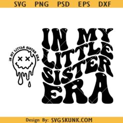 In my little sister Era SVG, groovy wavy little sister svg, lil sister svg