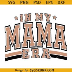 In my mama Era svg, motherhood svg, new mom svg, mom shirt SVG