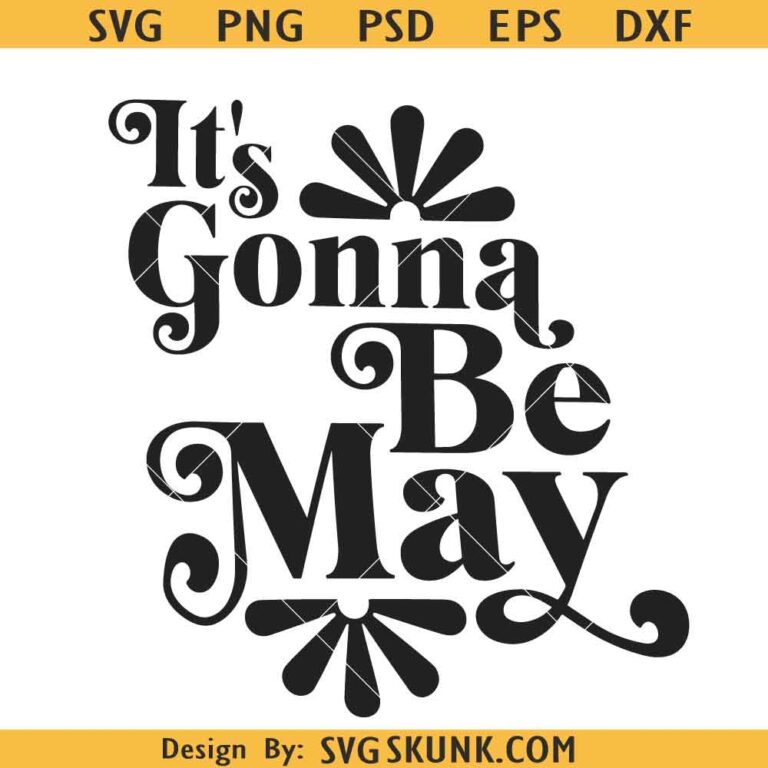 It's Gonna Be May SVG, Justin Timberlake svg, NSYNC Reunion svg, Fan ...