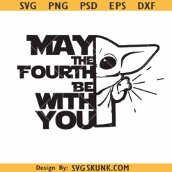 May the fourth be with you SVG, baby Yoda svg, Baby Yoda Star Wars SVG