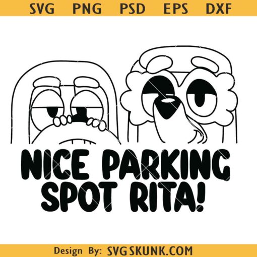 Nice parking spot Rita svg, Bluey grannies svg, Rita and Janet svg