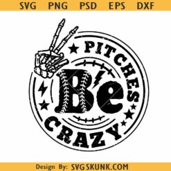 Pitches be crazy baseball SVG, baseball skeleton finger svg, Baseball season svg, baseball shirt svg