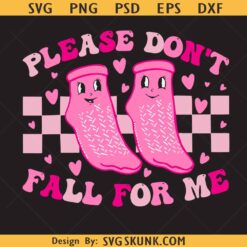 Please Don't Fall for Me nurse svg, non slip socks nurse svg, Nurse Valentine svg