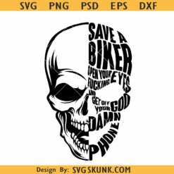 Save a biker skull SVG, Save a Biker open your fucking eyes svg, Motorcycle Decal Svg, Biker Skull SVG
