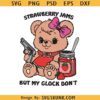 Strawberry Jams but my Glock don’t svg, Strawberry Bear PNG