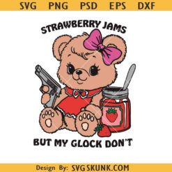 Strawberry Jams but my Glock don’t svg, Strawberry Bear PNG